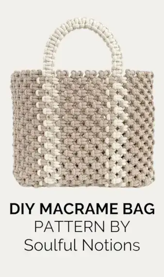 Easy DIY Macrame Bag Pattern for Beginners by Soulful Notions