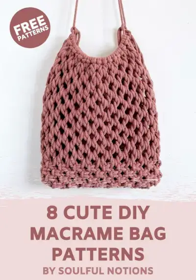 8 Gorgeous DIY Macrame Bag Patterns by Soulful Notions  Mimi & basket