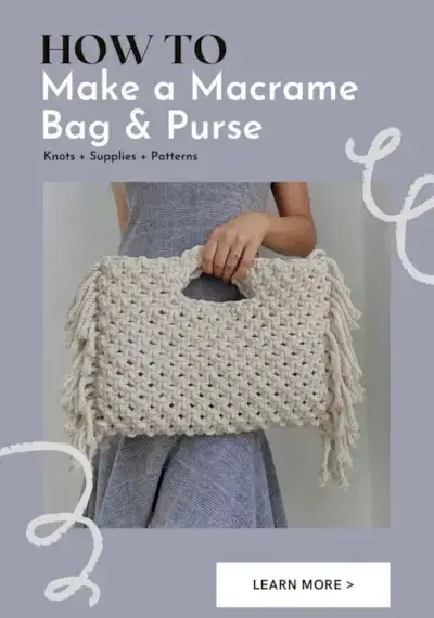 How to Make a Macrame Bag & Purse – Knots + Supplies + DIY Patterns