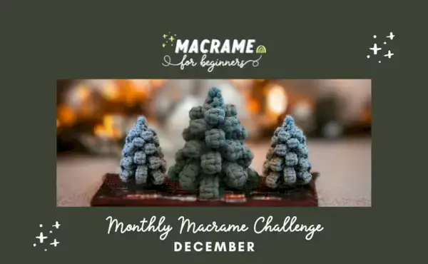 Monthly Macrame Challenge - 3D Christmas Tree Macrame Tutorial