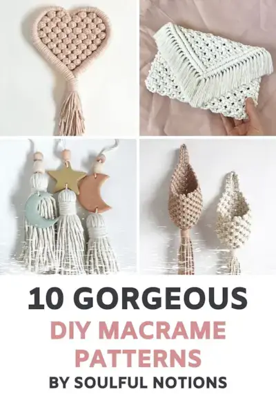 Top 10 Most Gorgeous DIY Macrame Tutorials by Soulful Notions 