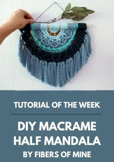 Tutorial of the Week Macrame Half Mandala by Fibers of Mine